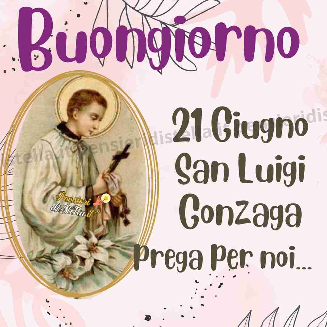 Buongiorno San Luigi Gonzaga